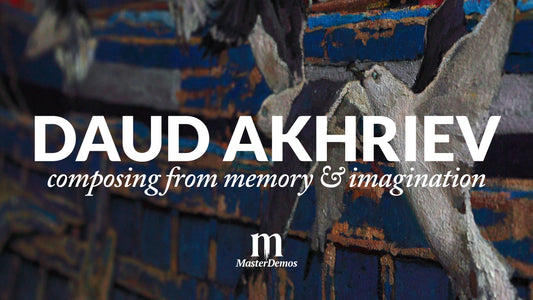 Daud Akhriev: Composing from Memory & Imagination