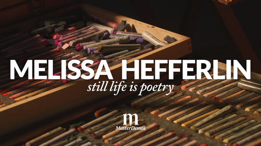 Melissa Hefferlin: Still Life is Poetry